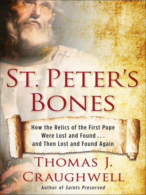 Title details for St. Peter's Bones by Thomas J. Craughwell - Available